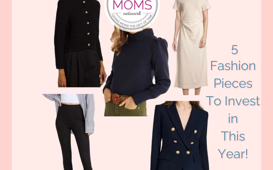 Outfits for Moms — 5 Fashion Pieces To Invest in This Year