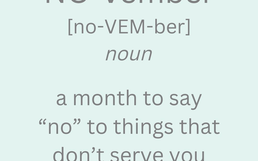 No-vember — 9 Things to Say No to This Month